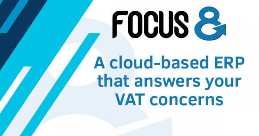 Focus 8: A cloud-based ERP that answers your VAT concerns