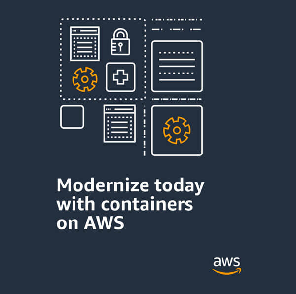 Modernize today with containers on AWS